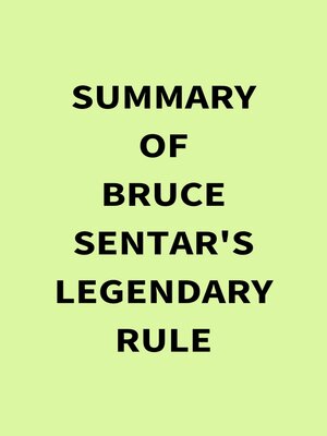 cover image of Summary of Bruce Sentar's Legendary Rule